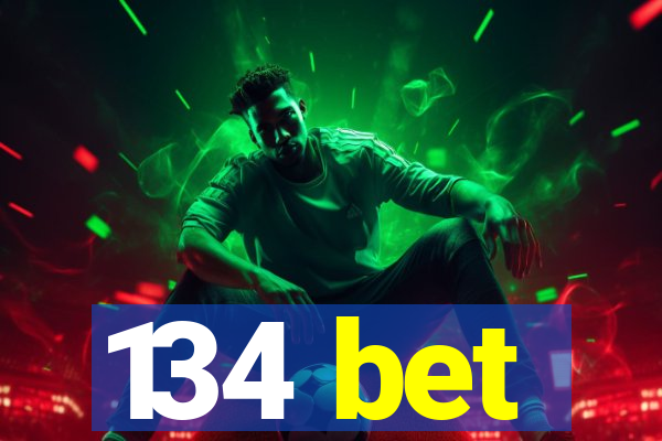134 bet